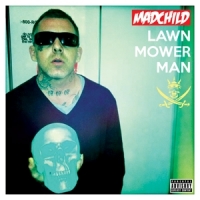 Madchild Lawn Mower Man -coloured-