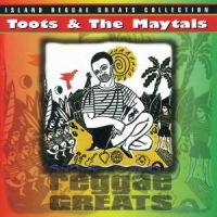 Toots & The Maytals Reggae Greats