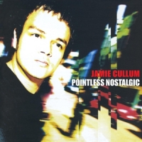 Cullum, Jamie Pointless Nostalgic