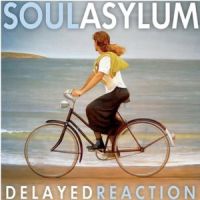 Soul Asylum Delayed Reaction