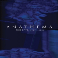 Anathema Fine Days 1999 - 2004