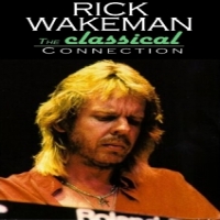 Wakeman, Rick Classical Connection