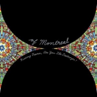 Of Montreal Hissing Fauna, Are You The Destroyer?