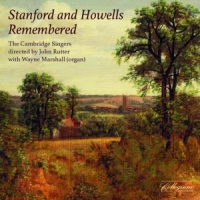 Cambridge Singers Stanford And Howells Remembered