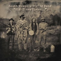 South Memphis String Band Old Times There