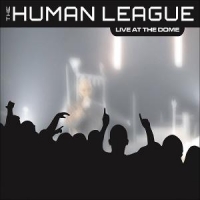 Human League Live At The Dome