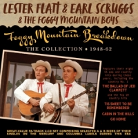 Flatt, Lester, Earl Scruggs & Foggy Mountain Boys Foggy Mountain Breakdown: The Collection 1948-62