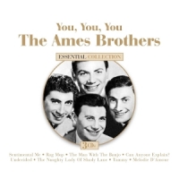 Ames Brothers, The You, You, You  The Ames Brothers Esse