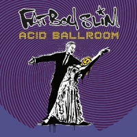 Fatboy Slim Acid Ballroom