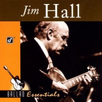 Hall, Jim Ballad Essentials