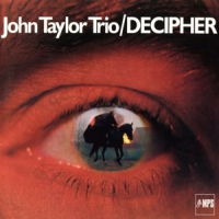 John Taylor Trio Decipher
