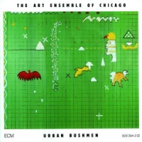 Art Ensemble Of Chicago Urban Bushmen