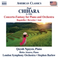 London Symphony Orchestra / Quynh Nguyen / Rieko Aizawa / Stephen Barl Chihara: Concerto-fantasy For Piano And Orchestra