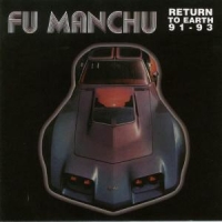 Fu Manchu Return To Earth  91- 93