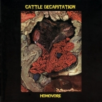 Cattle Decapitation Homovore