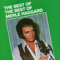 Haggard, Merle Best Of The Best