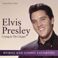 Presley, Elvis Crying In The Chapel