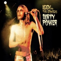 Pop, Iggy & Stooges Dirty Power