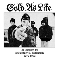Cold As Life In Memory Of Rodney A Barger
