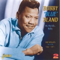 Bland, Bobby -blue- It's My Life, Baby -the Singles As &bs 1951-1960