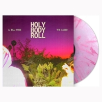 Free, A. Billi & The Lasso Holy Body Roll