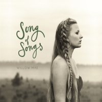 Willow Mae Song Of Songs