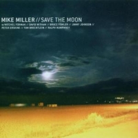 Miller, Mike Save The Moon