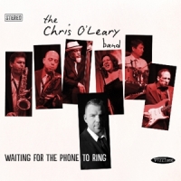O'leary, Chris -band- Waiting For The Phone To Ring