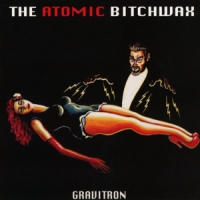 Atomic Bitchwax Gravitron
