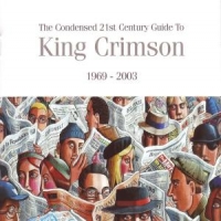 King Crimson Condensed 21 Century Guid