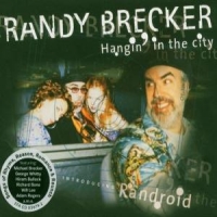 Brecker, Randy Hangin' In The City