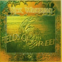 Wakeman, Rick Fields Of Green