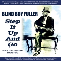 Fuller, Blind Boy Step It Up And Go - The Collection 1935-40