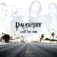Daughtry Leave This Town