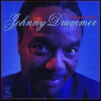 Drummer, Johnny It S So Nice