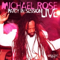 Rose, Michael Party In Session - Live