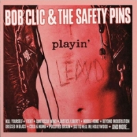 Clic, Bob -& The Safety Pins- Playin Lewd