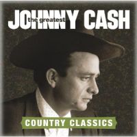 Cash, Johnny Greatest Country Classics