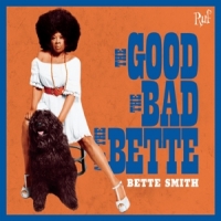 Smith, Bette Good, The Bad And The Bette
