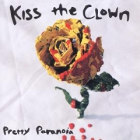 Kiss The Clown Pretty Paranoia
