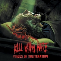 Kill With Hate Voices Of Obliteration