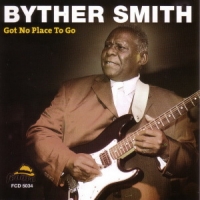 Smith, Byther Got No Place To Go