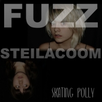 Skating Polly Fuzz Steilacom