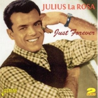 La Rosa, Julius Just Forever