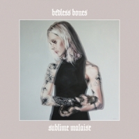 Bedless Bones Sublime Malaise