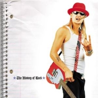 Kid Rock History Of Rock