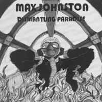 Johnston, Max Dismantling Paradise