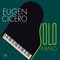 Eugen Cicero Solo Piano