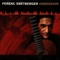 Snetberger, Ferenc Obsession