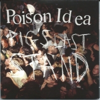 Poison Idea Pigs Last Stand